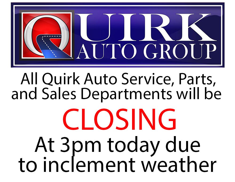 Quirk_Chevrolet's tweet photo. All @QuirkAutoGroup locations will be closing at 3pm today due to inclement weather. Stay safe everyone! https://t.co/dFQpZv2J4Q