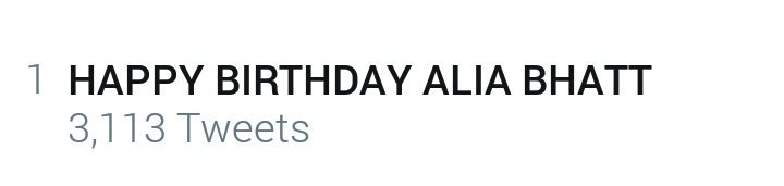 Trending at no.1 ! We love u princess keep smiling ALWAYS! HAPPY BIRTHDAY ALIA BHATT!           