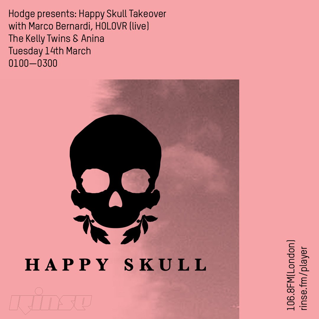 The <a href="/Hodgebristol/">Hodge</a> show on <a href="/RinseFM/">Rinse FM</a> : HAPPY SKULL TAKEOVER, 1am-3am for the night owls. <a href="/anina/">ANINA</a> <a href="/marco_bernardi/">Marco Bernardi</a>  @viroidlife <a href="/TheKellyTwins/">Ghost Phone</a>