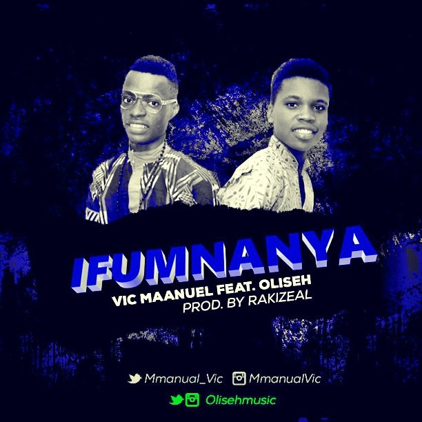Gospoflakes's tweet photo. Anticipated #Ifumnanya - @Mmanuel_vic ft. @OlisehMusic (Prod.Rakizeal) #HBD Vic Mmanuel 😁 15th March 2017 💃👈 https://t.co/2qvUIDRTph