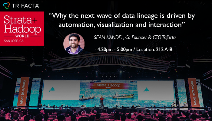 Trifacta's tweet photo. We have 3 exciting #StrataHadoop sessions coming to you tomorrow! Locations and time posted below #machinelearning #datalineage #DataUX https://t.co/CeZvL6XuaT