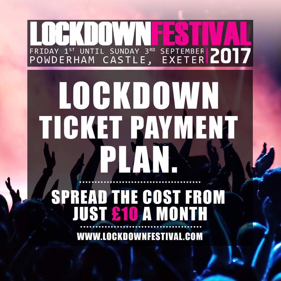 lockdownfest's tweet photo. #Lockdown17 payment plan tickets from just £10 a month! https://t.co/nwCYgFeJ4Z