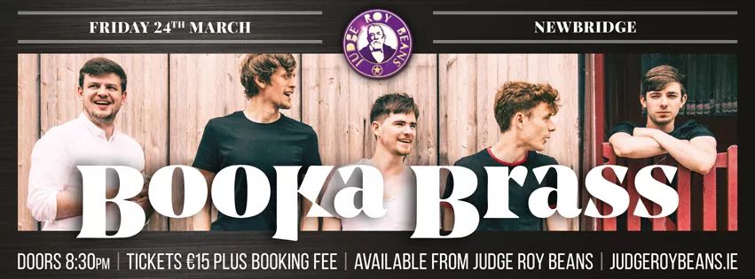 <a href="/BookaBrassBand/">Booka Brass</a> play <a href="/JUDGEROYBEANS/">Judge Roy Beans</a> on Friday 24th at 9pm. Tickets only €15 from judgeroybeans.ie <a href="/intokildare/">Into Kildare</a> <a href="/TurningPirate/">Úna Molloy</a>