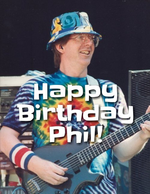 Happy 77th Birthday to Phil Lesh! 