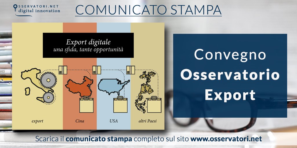 Osserv_Digital's tweet photo. E' online il comunicato stampa del Convegno dell'Osservatorio #Export appena concluso https://t.co/7Mt9d62dnA #OEX17 https://t.co/5Hxl9D2c5p