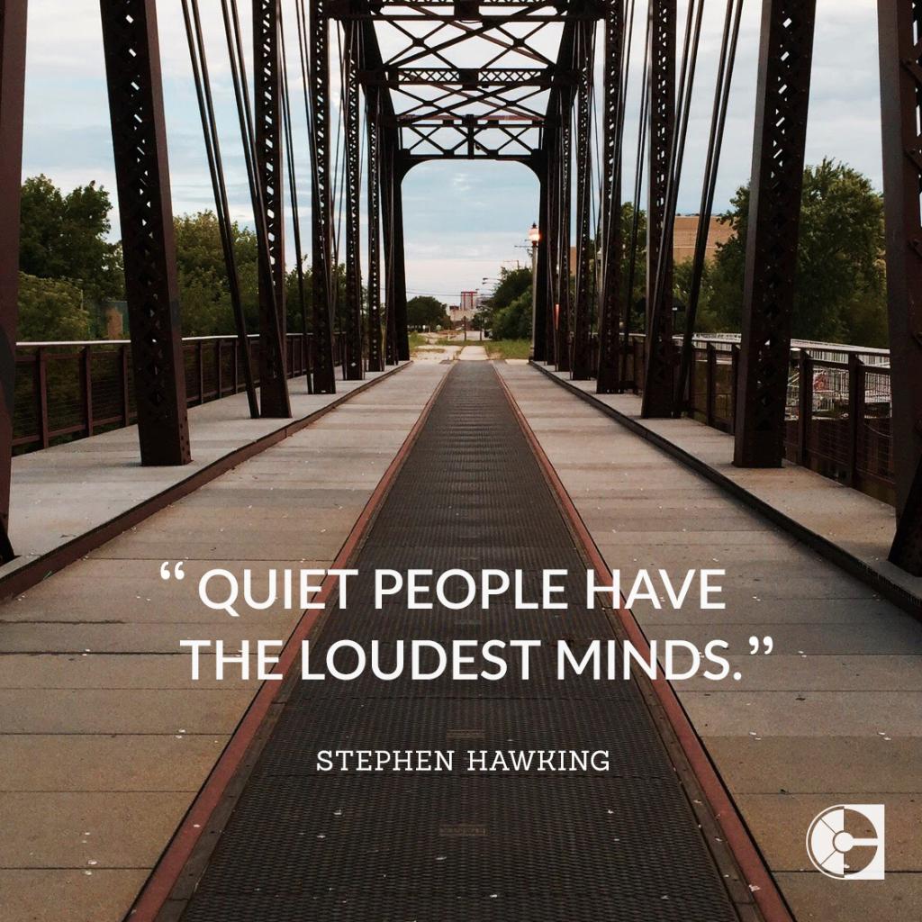 CareerBuilder's tweet photo. "Quiet people have the loudest minds." -Stephen Hawking #WednesdayWisdom https://t.co/bqieifAxX6