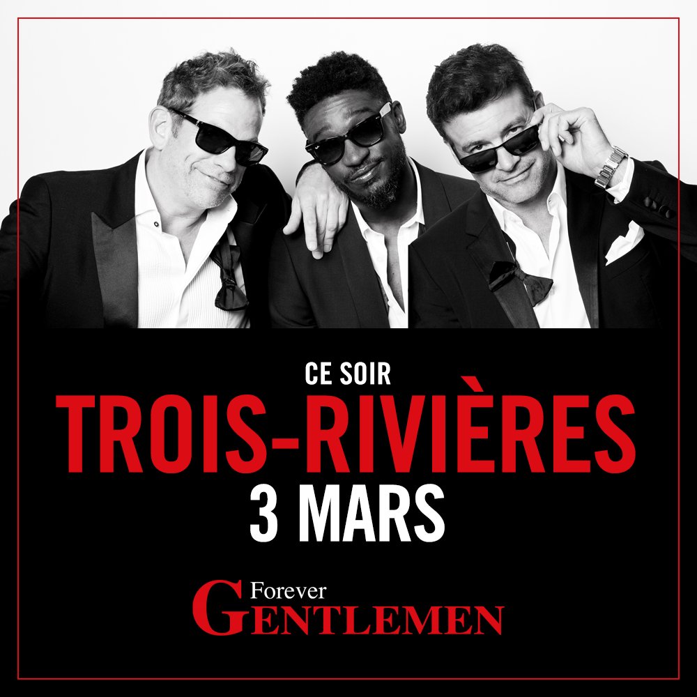 C'est vendredi! Ce soir, les 3 Gentlemen seront sur la scène de la très belle Salle J.-Antonio-Thompson de Trois-Rivières. Soyez là!