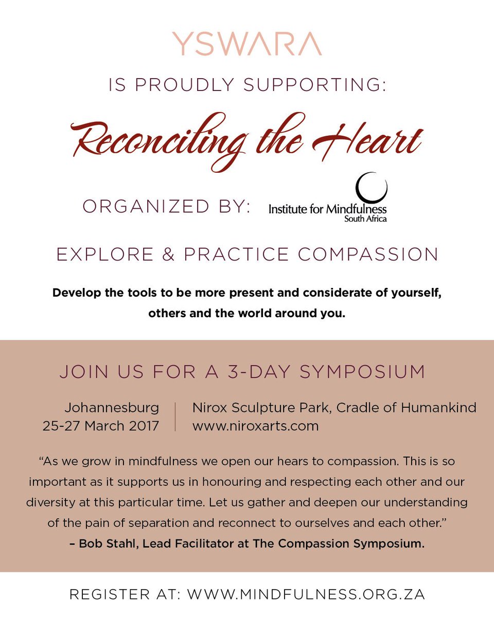 Join us for a 3 days symposium on COMPASSION organized by the Mindfulness Institute of South Africa from March 25-27