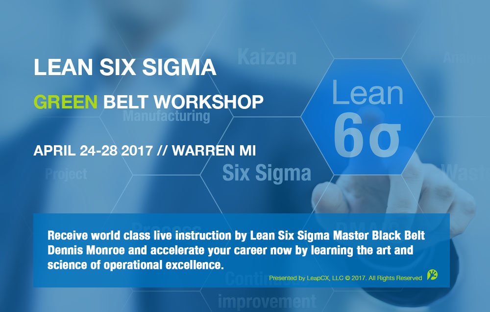 Leap_CX's tweet image. #LeanSixSigma Green Belt #Certification workshop moving to April 24-28. Register today! #quality #Kaizen 
leapcx.com/events2017/lss…