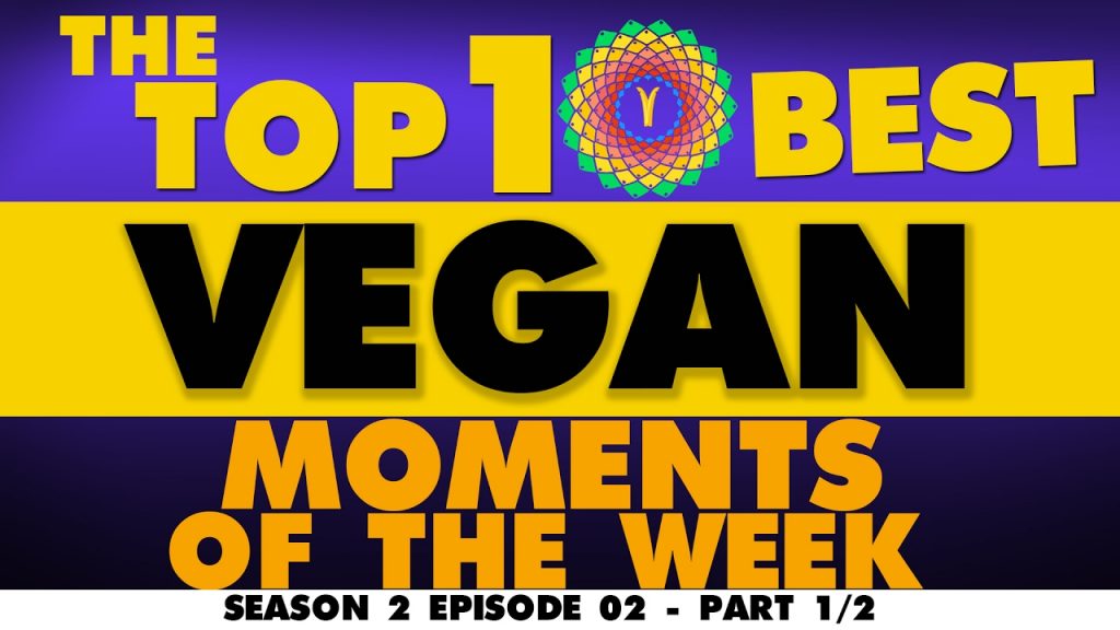 VeganVideos's tweet photo. THE TOP 10 BEST VEGAN YOUTUBE MOMENTS OF THE WEEK ~ Season 02 ... - https://t.co/0RsPOnE7tA #vegan #documentaries https://t.co/ns8FYhXCkg