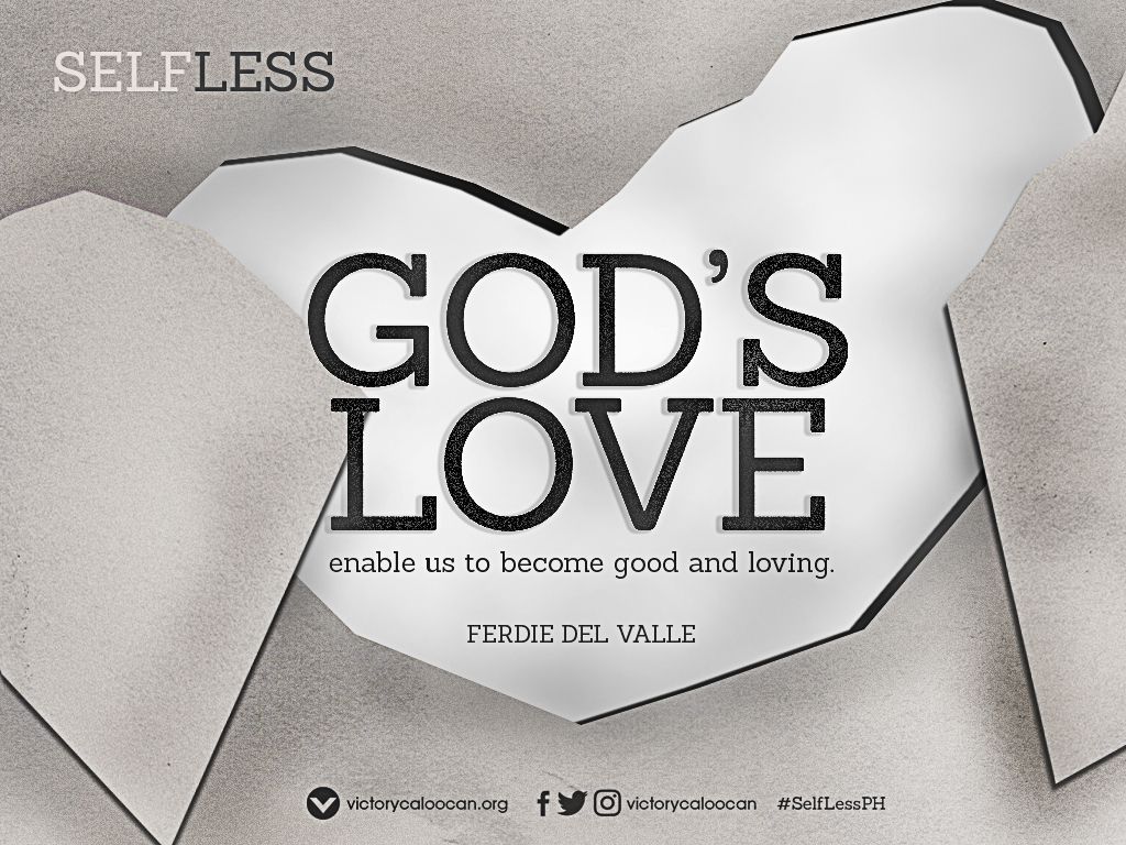 VictoryCaloocan's tweet photo. "God's love enables us to become good and loving."—Ferdie del Valle #SelfLessPH https://t.co/KVmVcUnfOJ