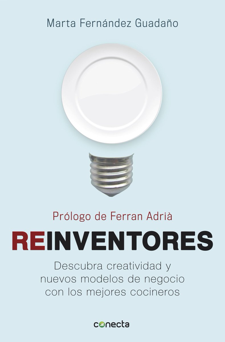 ConectaLibros's tweet photo. Lo que todos podemos aprender del éxito de los grandes cocineros españoles REINVENTORES @mfguada https://t.co/nhIUbB1ldQ #creatividad https://t.co/pmWOAulk0M