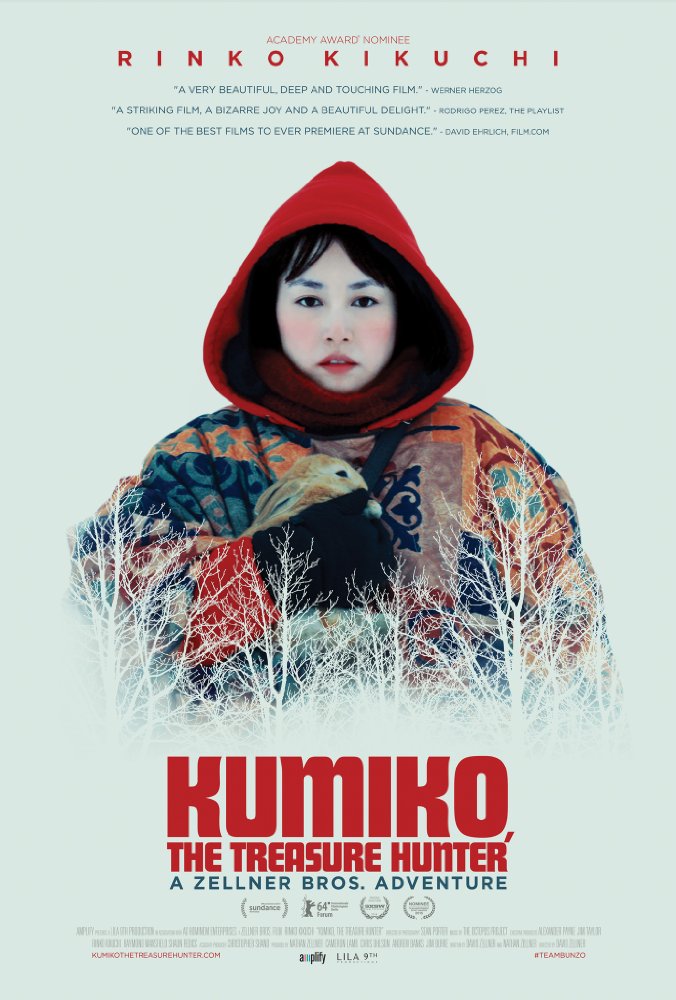 2) KUMIKO- A Japanese woman discovers a hidden copy of Fargo on VHS, believing it to be a treasure map-also coz RINKO KIKUCHI