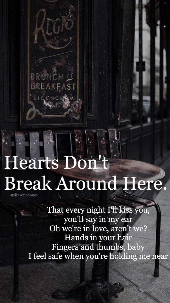 hearts dont break around here