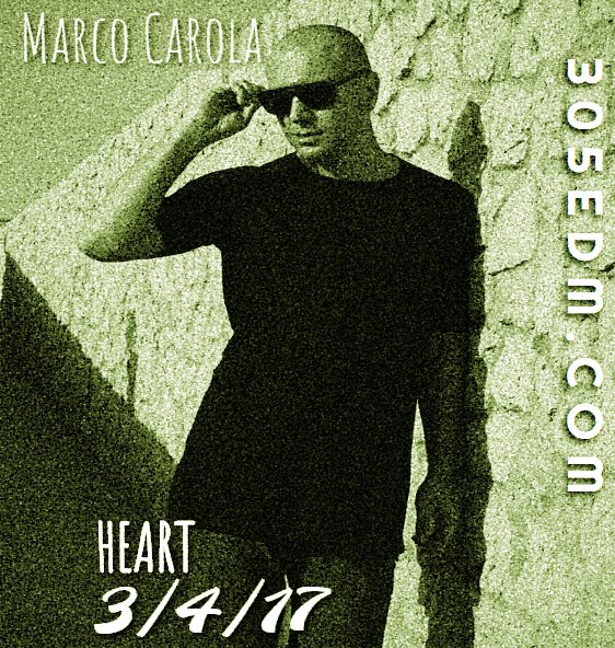 305edmweb's tweet photo. Tonight @MarcoCarola at @heartnightclub , for more information about this and other events visit our website. https://t.co/KUV4zFp8C0 https://t.co/MLN3dBsVW3