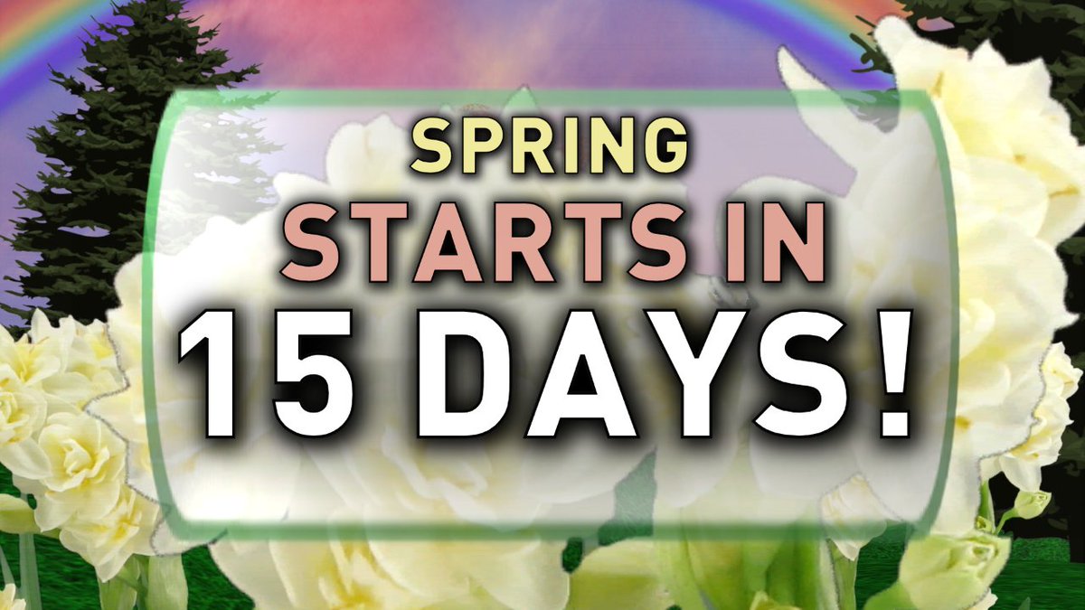 The official start of spring is right around the corner...just 15 days away!