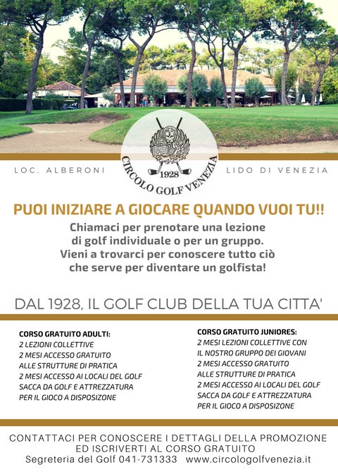 PROMOZIONE 2017
2 MESI GRATUITI PER 
CONOSCERE IL GIOCO DEL GOLF!
#golfvenezia #golfitaly #golf #playgolf #golfswing #venezia #veneziano
