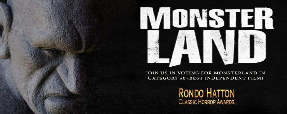 BonfireFilms's tweet image. We could use your help. Vote for #Monsterland in the 15th Annual #rondohattenclassichorrorawards