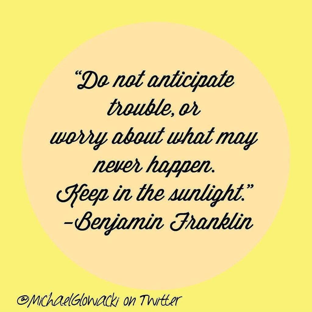 MichaelGlowacki's tweet image. Do not anticipate trouble, or worry about what may never happen. Keep in the sunlight. -Be… ift.tt/2lOp1Oj