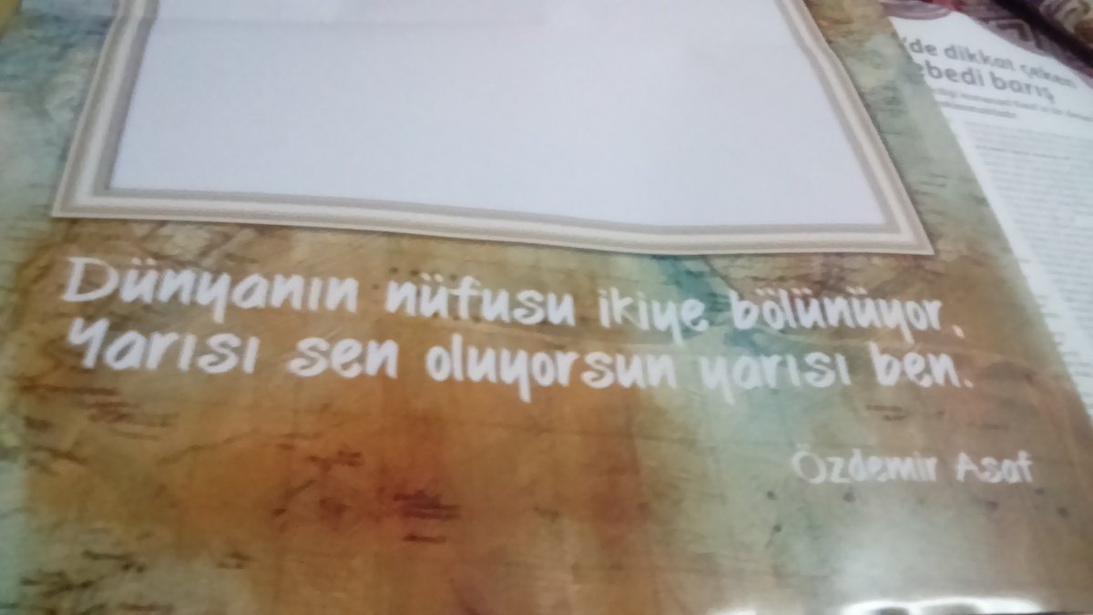 Dünyanın nüfusu ikiye bölünüyor 
Yarısı sen oluyorsun yarısı ben
Ö. Asaf