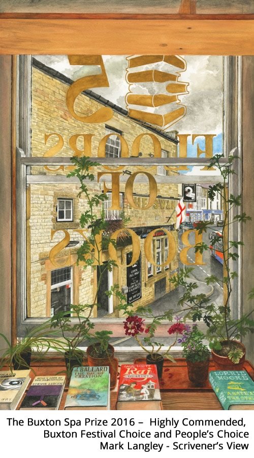 The <a href="/BuxtonSpaPrize/">The Buxton Spa Art Prize</a> 2016  –  Highly Commended, <a href="/BuxtonFestival/">Buxton International Festival</a> Choice &amp; People's Choice - <a href="/MarkLangleyArt/">𝘔𝘢𝘳𝘬 𝘓𝘢𝘯𝘨𝘭𝘦𝘺 𝘈𝘳𝘵𝘪𝘴𝘵</a> <a href="/ScrivenersBooks/">Scrivener's Books</a> #BuxtonSpa