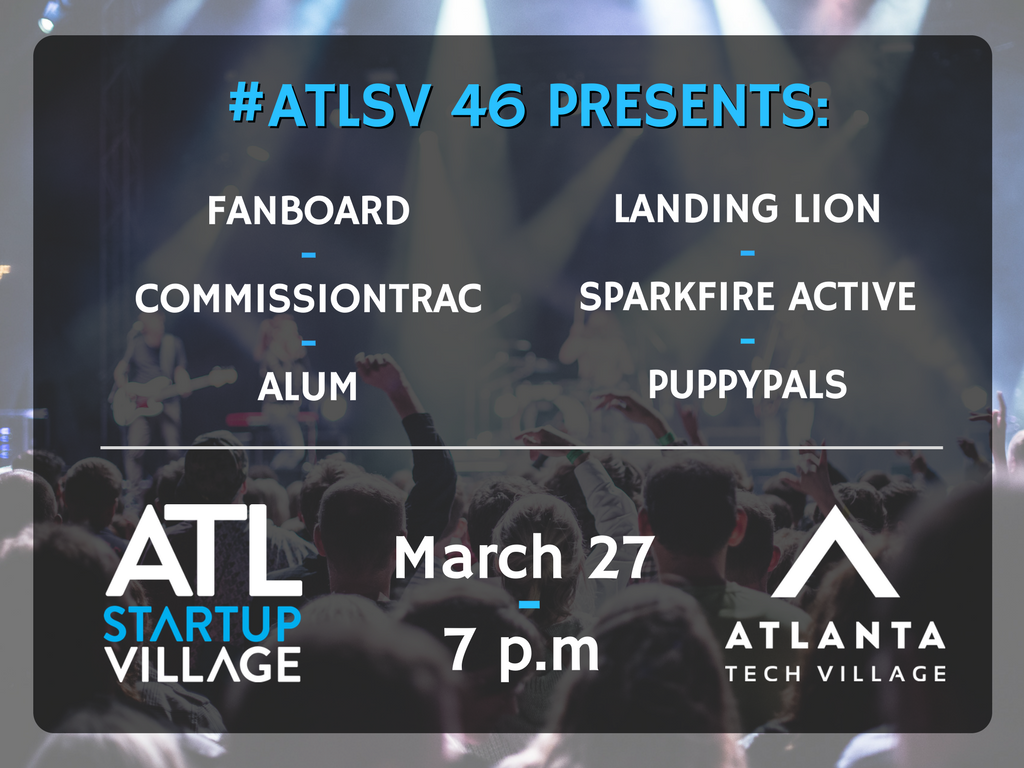 atlsv's tweet photo. 3/27: #ATLSV #46, w/pitches from #Fanboard @CommissionTrac @getalum @LandingLion @SparkFireActive #PuppyPals! https://t.co/Lwpp7Kr6BS https://t.co/HH2jYjMgR2