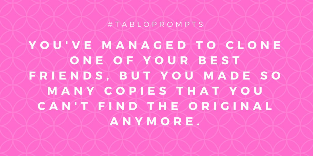 #TabloPrompts: Try this one as a one-sentence story. Or a longer piece here: bit.ly/2mh63Df
#writingprompts #amwriting