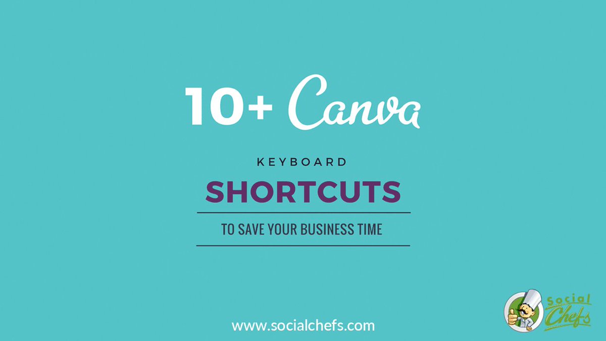 socialchefs's tweet photo. 10+ @canva keyboard shortcuts to save your #smallbiz time when creating graphics. https://t.co/FFNM8hGa0k #ShortcutstoSuccess https://t.co/7jROQAooMn