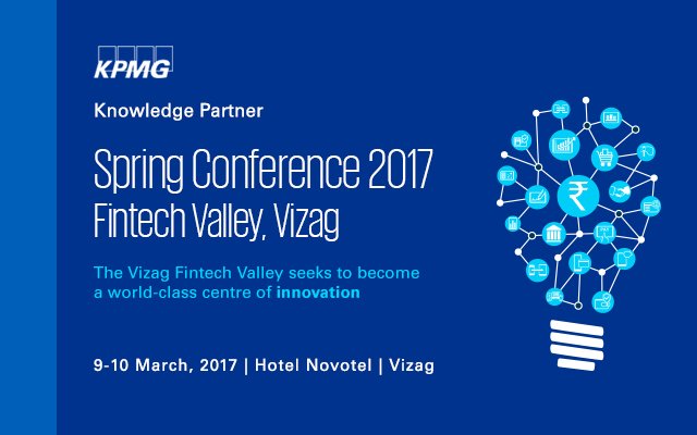 KPMGIndia's tweet photo. Govt of AP in association with @KPMGIndia as Knowledge Partners presents 1st @FintechValley, Spring Conference '17. https://t.co/EbVFzwev5V https://t.co/WvKuE43nJt