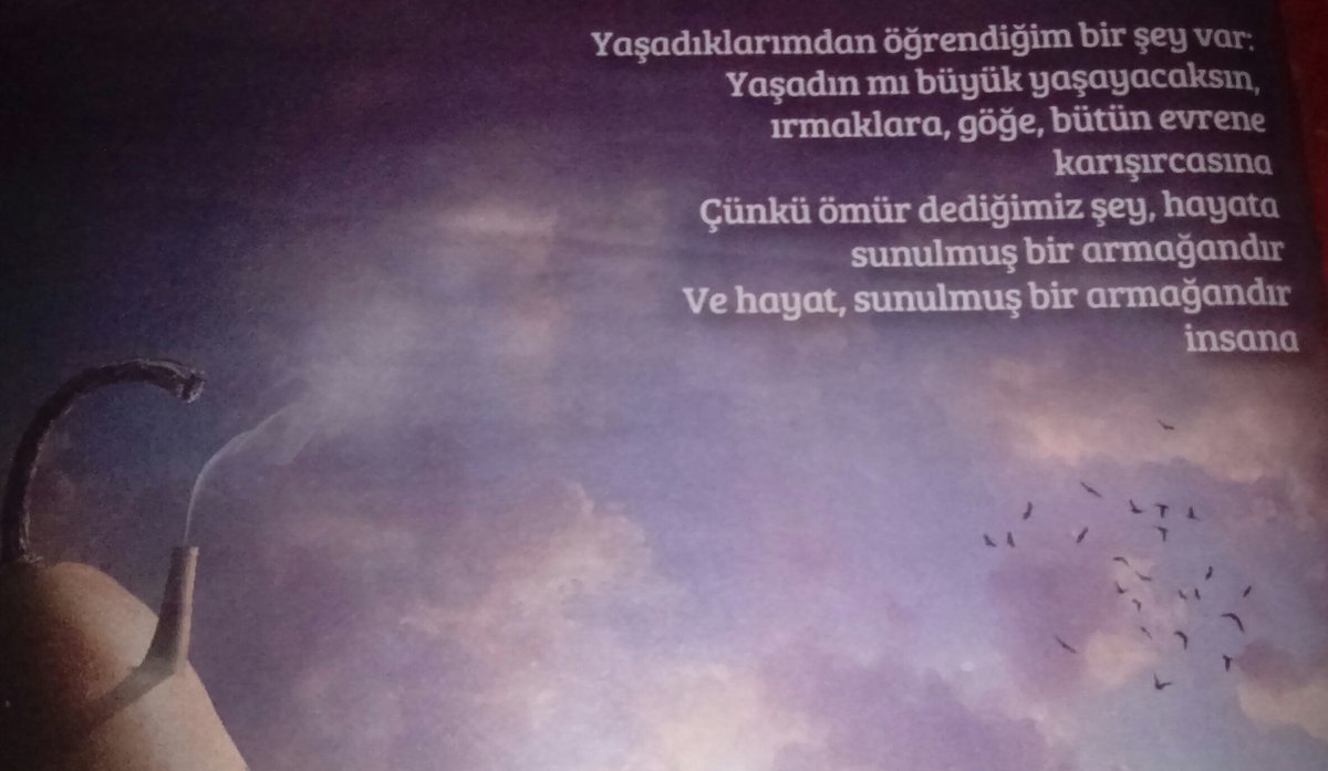 Ömür dediğimiz şey, hayata sunulmuş bir armağandır.
Ve Hayat sunulmuş bir armağandır insana
#AtaolBehramoğlu