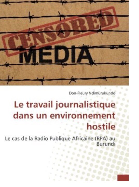 iburundi's tweet photo. #Burundi—«Le travail journalistique dans un environnement hostile: Le cas de la RPA au Burundi»; par @DonNdim —https://t.co/GtjZUu5Pwb https://t.co/KcuJMsLDzL