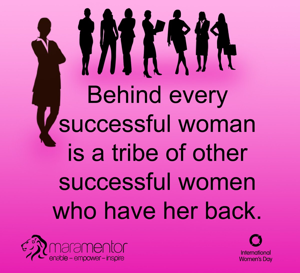 Behind every successful woman is a tribe of other successful women who have her back. #BeBoldForChange #IWD2017 #IWD mentor.mara.com