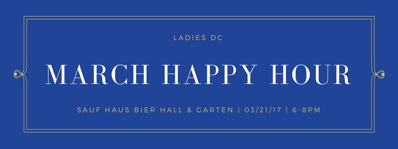 LadiesDC's tweet photo. Join us on 3/21 for our monthly networking happy hour at @SaufHausDC!
https://t.co/d2dFw71q5B #happyhour #womenhelpingwomen #DCevents https://t.co/O9leJENW6h