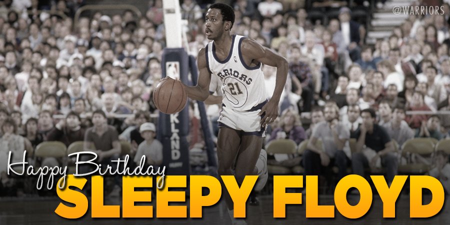 Wishing a very Happy Birthday to Warriors Legend Sleepy Floyd 