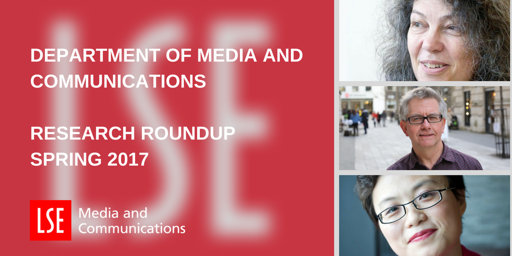 MediaLSE's tweet photo. READ: Spring 2017 #LSE Media &amp; Comms Research Roundup w/ news of @Livingstone_S, @CharlieBeckett &amp; more https://t.co/AeBMLHnrkR #LSEResearch https://t.co/RrZ6zFdWAf