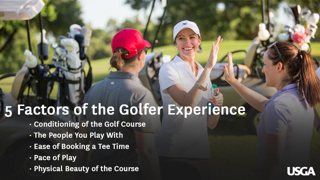 A USGA research project asked participants to rate the factors that contributed most directly to their golfer experience.