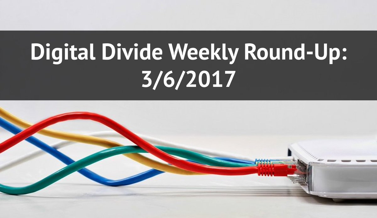 SpeedUpYourCity's tweet photo. Check Out the Digital Divide Weekly Round-Up for 3/6/2017 #connectivity #digitalinclusion https://t.co/z2tS8pdd6c https://t.co/vXzLB06fo5