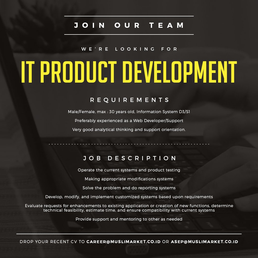 Urgently need as a IT Product Development.
Please send CV update to career@muslimarket.co.id
#InfoLoker #lowongankerja