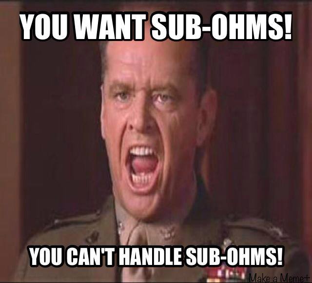 I can handle Sub Ohms! #vapelife