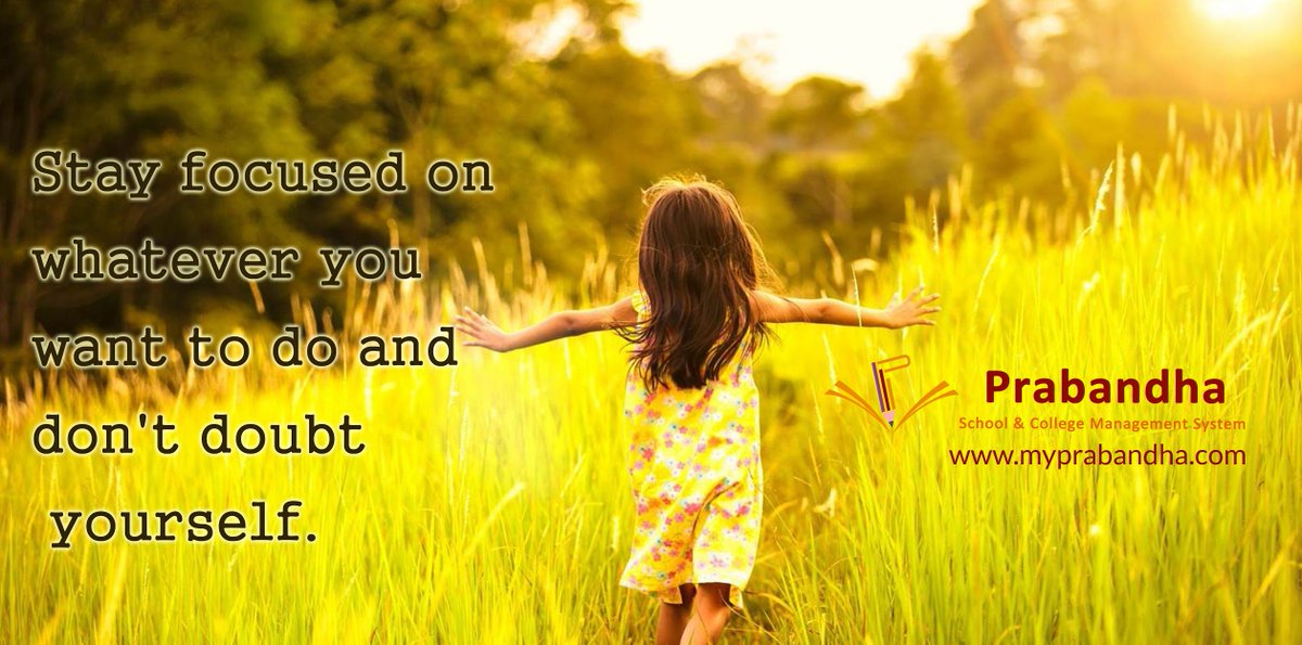 MyPrabandha's tweet photo. #SchoolManagementApplication #EducationSystem #StayFocused on whatever you want to do and don't #doubt yourself #prabandha @MyPrabandha https://t.co/F9o7kmUnG5