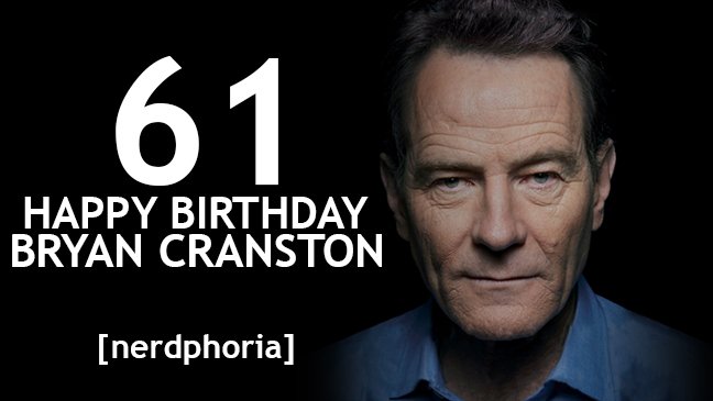 Happy Birthday to \"The Danger\" Bryan Cranston! 