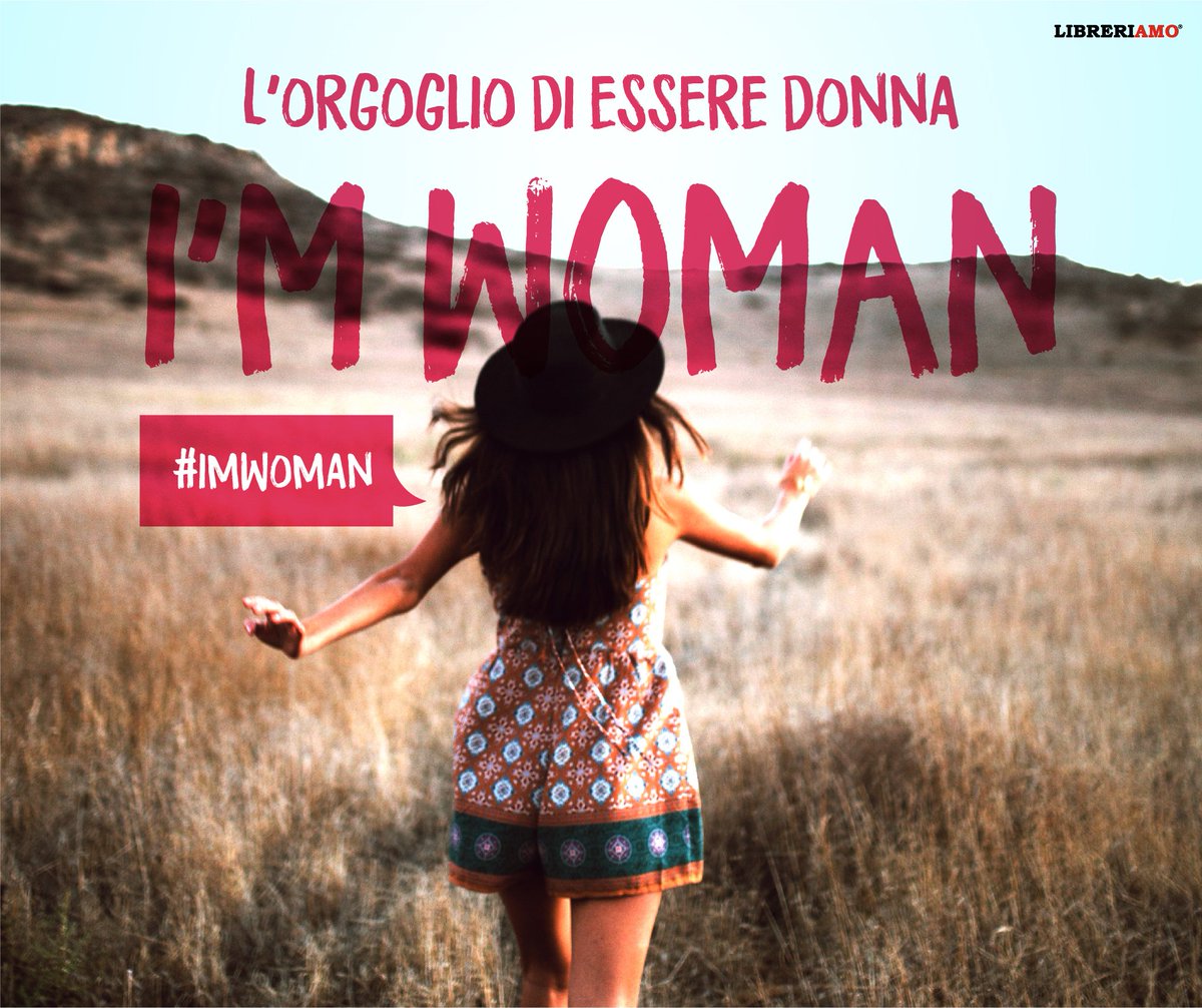 Libreriamo's tweet photo. ”I���m Woman”, la campagna social per celebrare l’orgoglio di essere donna. Partecipate con l'hashtag #ImWoman!
https://t.co/519ZW0WZFJ https://t.co/O1w25JU8fV
