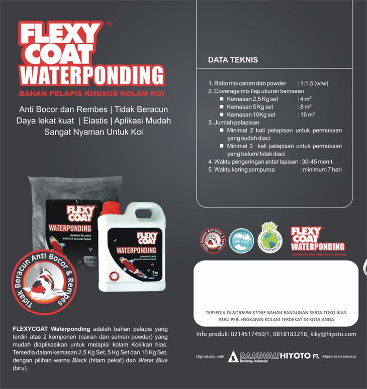 Cat kolam FLEXYCOAT WATERPONDING memiliki lapisan yang kuat, namun tetap lembut dan fleksibel. Tidak akan melukai tubuh ikan :)