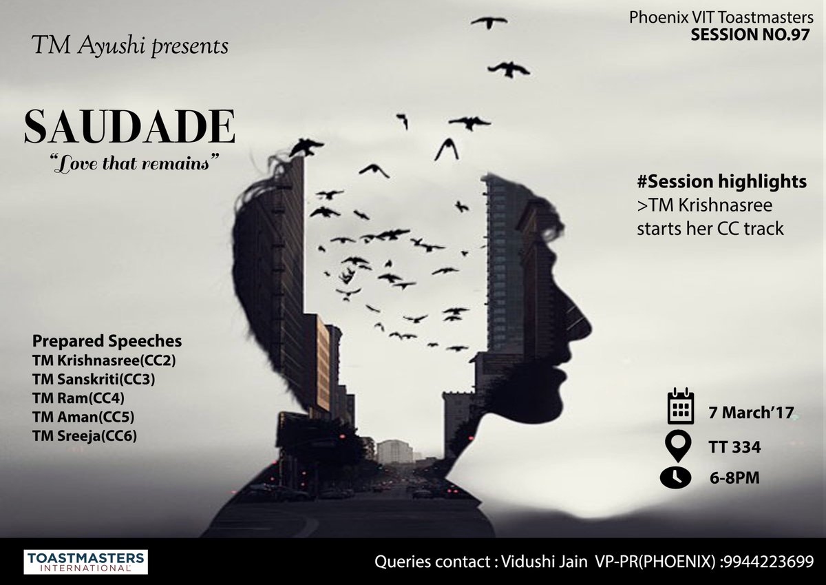 Greetings Toastmasters!TM  Ayushi is all set to bring to you the 97th session of Phoenix VIT Toastmasters themed Saudade. Be there !