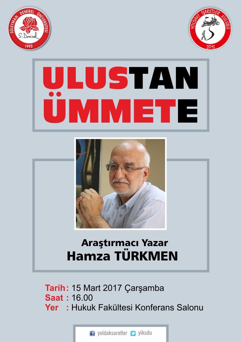 yiksdu's tweet photo. Araştırmacı Yazar  Hamza TÜRKMEN'in  ULUSTAN ÜMMETE adlı  konferansımıza  sizleride  bekleriz. https://t.co/vD2NJi50NM