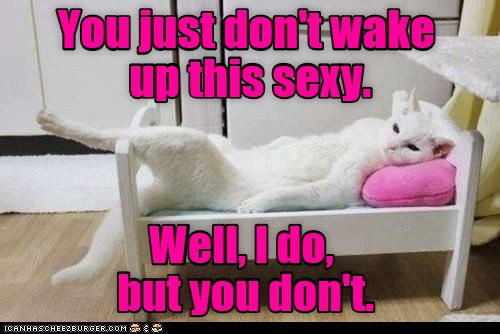 Maybe she's born with it...