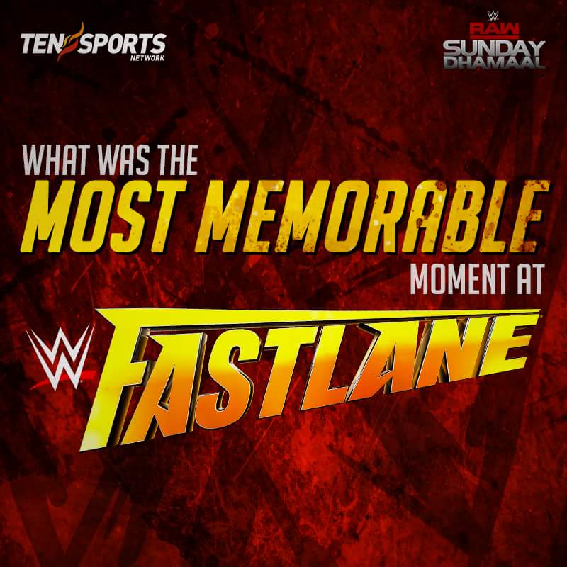 #RawSundayDhamaal Debate: What was the most memorable moment at Fastlane?