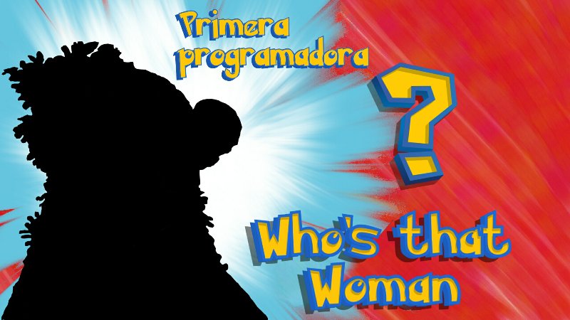 FiloyLetrasUAH's tweet photo. ¿Sabéis quien fue la primera programadora de la historia? #WhoIsThatWoman https://t.co/DUsTWBAz9y