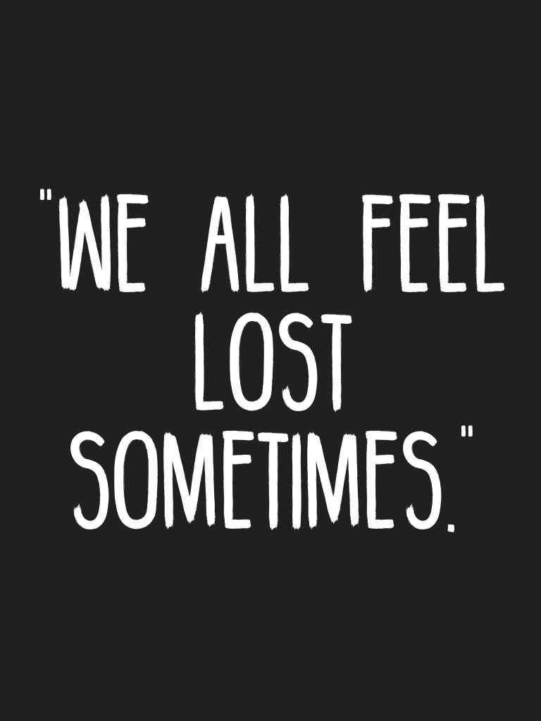 Nees2013's tweet photo. "We all feel lost sometimes." #quotes #motivation #inspiration #motivationapp  https://t.co/yDLdLRwsKn https://t.co/4c1hDB7lrh