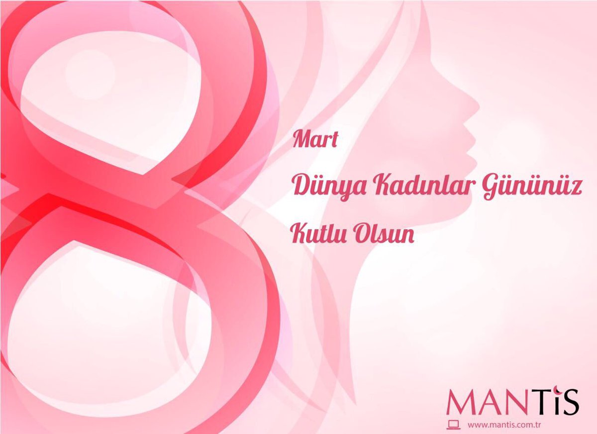 8 Mart Dünya Kadınlar Günü Kutlu Olsun!